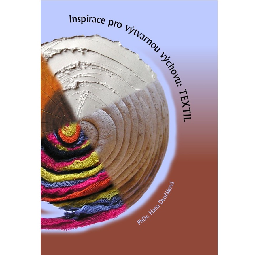 Inspirace pro výtvarnou výchovu: Textil